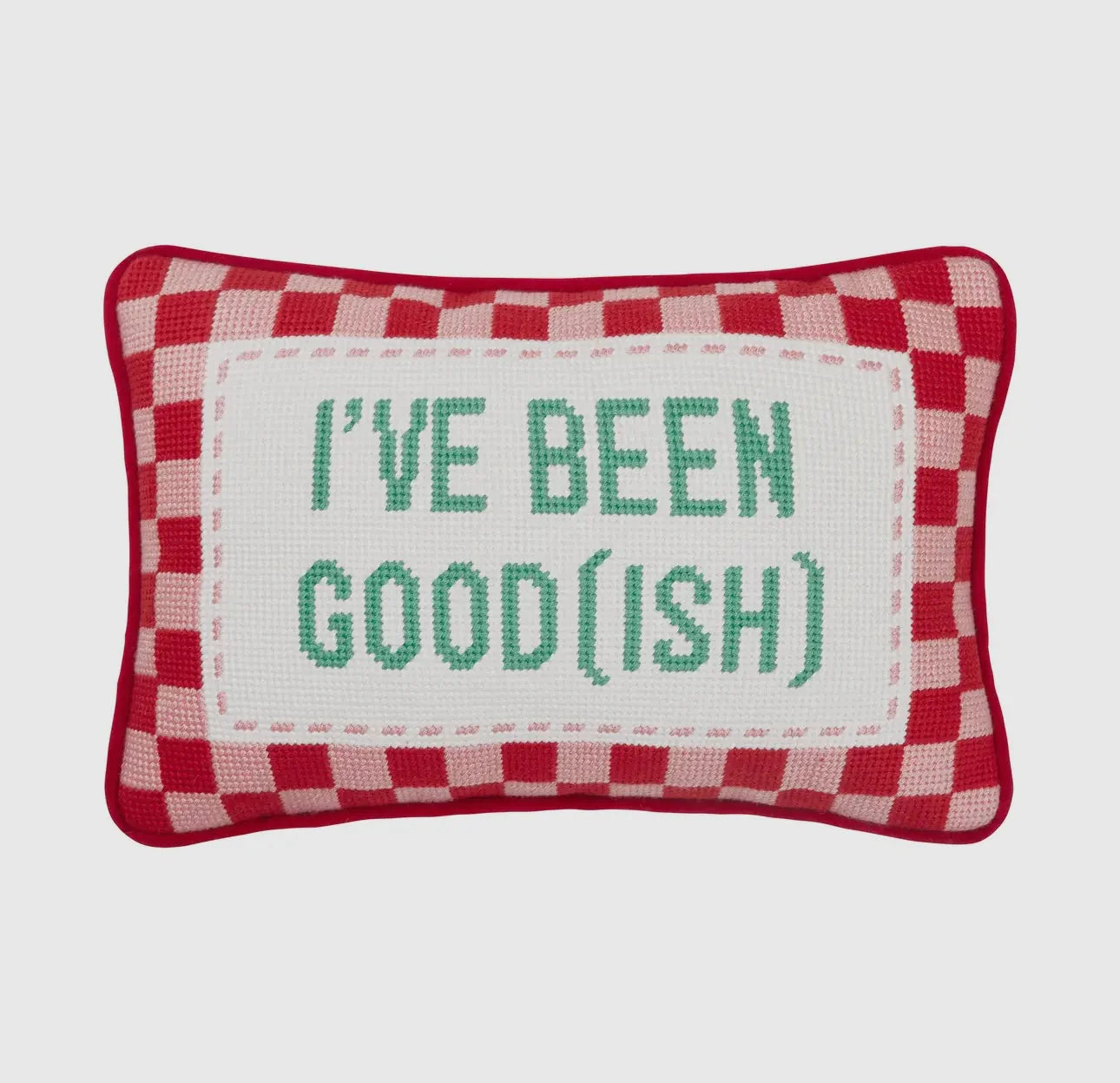 I’ve Been Good Pillow